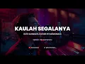 Lagu KAULAH SEGALANYA - RUTH SAHANAYA | COVER BY HARMONIACS