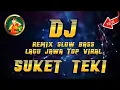 Download Lagu DJ SUKET TEKI_REMIX SLOW BASS_LAGU JAWA TOP VIRAL By Ramadesi Official