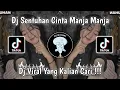 Download Lagu DJ SENTUHAN CINTA MANJA MANJA SLOW | DJ KAU PEMBERI HARAPAN PALSU VIRAL TIKTOK TERBARU 2025