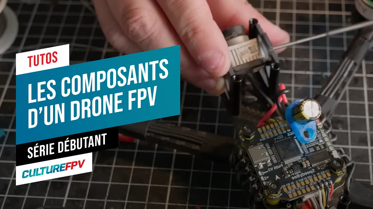 Tuto débutant drone FPV : Composants des drones FPV
