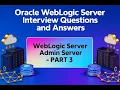 P5 - WebLogic Server Interview Question and Answers Series