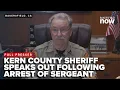 Kern County Sheriff Donny Youngblood speaks out after arrest of sergeant accused of taking evidence