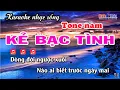 Lagu Karaoke | Kẻ Bạc Tình | Phong Cách | Châu Gia Kiệt | BEAT | Karaoke Nhạc Sống Anh Kiệt