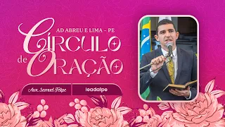 Aux. Samuel Felipe - Circulo de Oração - 26/05/2026.