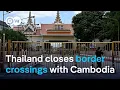 Download Lagu Thailand closes border crossings with Cambodia as dispute deepens | DW News