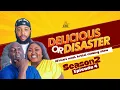 Lagu DELICIOUS OR DISASTER: SEASON 2 | EP 4 | BLESSING NZE | BRIAN | FOLAJOMI | 