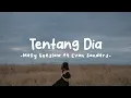 Download Lagu TENTANG DIA - Melly Goeslaw feat Evan Sanders || Lirik lagu🌷ˎˊ˗