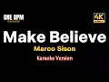 Lagu Make Believe - Marco Sison (karaoke version)