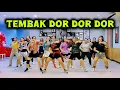 Download Lagu TEMBAK DOR DOR DOR | TIKTOK VIRAL | CHOREO ZIN CHICIE