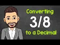 Convert to a Decimal Fractions to Decimals Math with Mr J