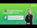 Codeforces Round 1343 F - Restore the Permutation by Sorted Segments Competitive Coding