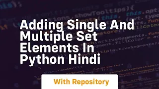 Adding single and multiple set elements in python hindi