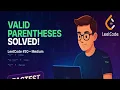 Valid Parentheses - Stack-based Solution LeetCode 20