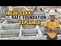 Raft Foundation Explained Step-by-Step Guide How to Build a Raft Foundation in Ibeju-Lekki