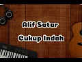 Cukup Indah By Alif Satar ( Lirik Lagu )