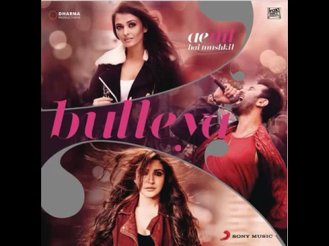 Download MP3 Listen Bulleya MP3 Song Online & Download - Ae Dil Hain Mushkil