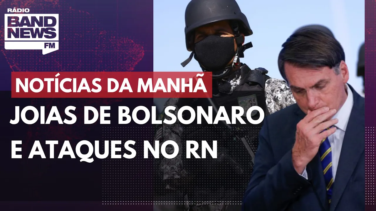 Joias de Bolsonaro e ataques no RN l Notícias da Manhã – 16/03/2023