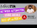 Network Automation using Ansible On MikroTik RouterOS v7 x REST API
