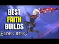Top 5 Faith Builds for Elden Ring Patch 1 16