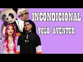 INCONDICIONAL (Letra Oficial) - Yolo Aventuras💖