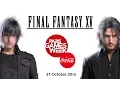 Video di FINAL FANTASY XV Live at Paris Games Week [FR]