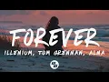 Download Lagu ILLENIUM, Tom Grennan, Alna - Forever (Lyrics)