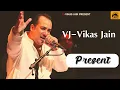 Main Tenu Samjhawan Ki | Rahat fateh ali khan | Lyrics | VJ-Vikas Jain