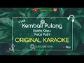 Download Lagu Feby Putri - Kembali Pulang Karaoke (Suara Kayu)