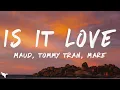 Download Lagu MAUD, Tommy Tran \u0026 MARE - Is It Love (Lyrics)