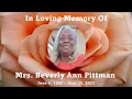 Mrs Beverly Ann Pittman - Celebration of Life