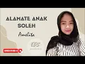 Lagu ALAMATE ANAK SOLEH - AMELITA