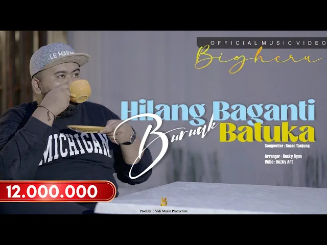 Download MP3 BIGHERU - HILANG BAGANTI BURUAK BATUKA [OFFICIAL MUSIC VIDEO]