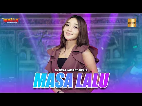 Download MP3 Difarina Indra ft Adella - Masa Lalu (Official Live Music)