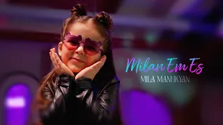 Mila Manukyan - Milan Em Es