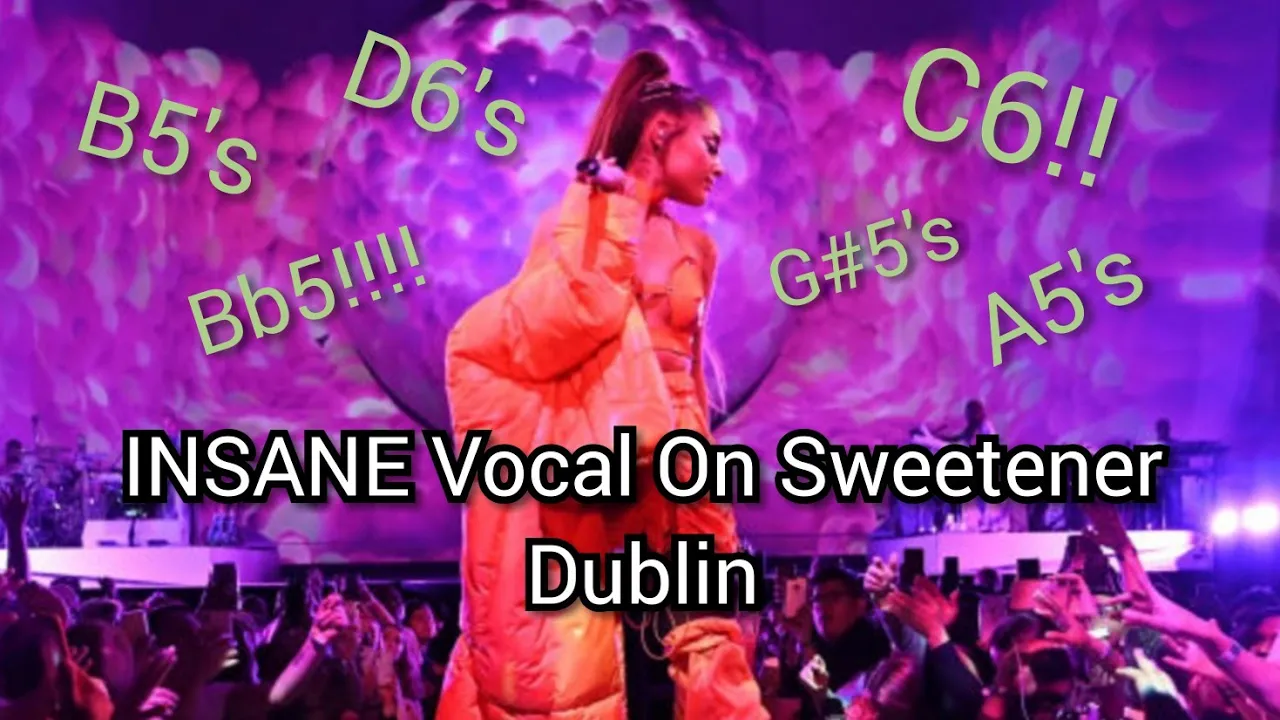 (Vocal Showcase)Ariana grande: Insane Vocal On Dublin Night 1