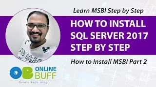 How to Install Sql Server 2017 Step By Step How to Install MSBI Part 2