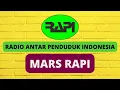 MARS RAPI | Radio Antar Penduduk Indonesia #radioantarpendudukindonesia