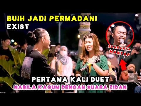 Download MP3 BUIH JADI PERMADANI - EXIST LIVE NGAMEN BY ZINIDIN ZIDAN FT. NABILA MAHARANI DAN TRI SUAKA