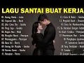Lagu LAGU SANTAI BUAT KERJA _ LAGU PILIHAN TERBAIK _ LETTO-RUANG RINDU_ NOAH-SEPARUH AKU