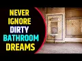 Dirty Bathroom in Dream Meaning Dirty Bathroom Dream Interpretation