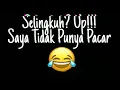 Download Lagu Setatus WA kekinian|selingkuh?up!! saya tidak punya pacar 😂