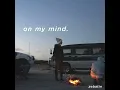 on my mind