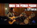 Rindu Tak Pernah Padam  – Lagu Akustik Romantis - LA'Voice  #laguakustik