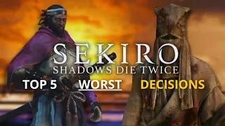 Top 5 worst decisions you can make in Sekiro Shadows Die Twice