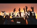 UN DIA SIN TI | Latin House Cover | Dj Sergio Roldan