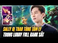 Download Lagu Sally Làm Nhẹ 30 Mạng Với Twitch AP Đi Rừng Bị Lobby Full Rank Sắt Thao Túng Tâm Lý Lú Hết Cả Người