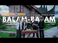 Balam-Balam - Dayat \u0026 Rendi (Official Music Video)