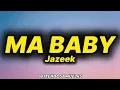 Jazeek - Ma Baby (lyrics)