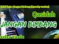 Download Lagu Karaoke qasidah JANGAN BIMBANG nasida ria ( lirik tanpa vokal ) Korg Pa700 || aziza music