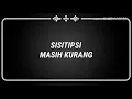 Download Lagu Sisitipsi - MASIH KURANG